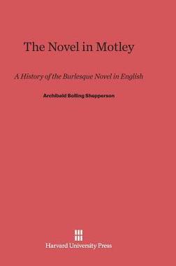 [预订]The Novel in Motley 9780674428287