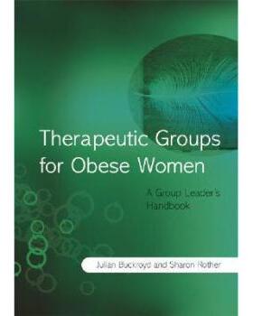 【预订】Therapeutic Groups For Obese Women - A Group Leaders Handbook 9780470034484