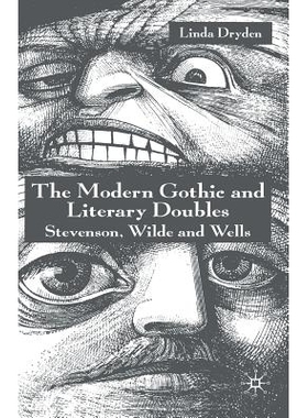 预订 The Modern Gothic and Literary Doubles: Stevenson, Wilde and Wells: 9781349509720