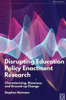 [预订]Disrupting Education Policy Enactment Research: Characterising, Dissensus and Ground-Up Change 9781645040385