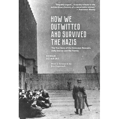 预订 How We Outwitted and Survived the Nazis: Zofia Sterner and Her Family 我们如何战胜纳粹并幸存下来: 9798887191973