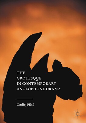【预订】The Grotesque in Contemporary Anglophone Drama