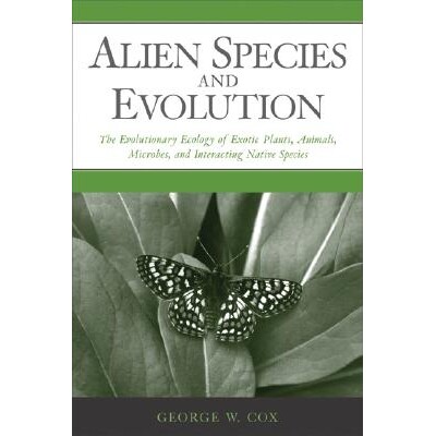 预订 Alien Species and Evolution: The Evolutionary Ecology of Exotic Plants, Animals, Microbes, and Interacting Native S