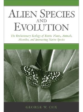预订 Alien Species and Evolution: The Evolutionary Ecology of Exotic Plants, Animals, Microbes, and Interacting Native S