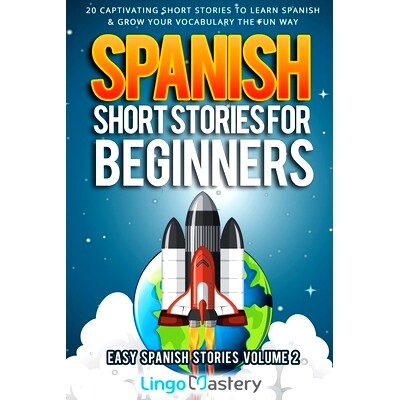 预订 Spanish Short Stories for Beginners Volume 2: 20 Captivating Short Stories to Learn Spanish & Grow Your Vocabulary