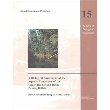 预订 A Biological Assessment of the Aquatic Ecosystems of the Upper Rio Orthon Basin, Pando, Bolivia: Rapid Assessment P