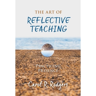 预订 The Art of Reflective Teaching: Practicing Presence 反思性教学的艺术:练习: 9780807763643