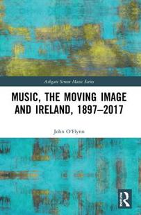 Image 预订 the 2017 9781032191355 Ireland and Moving Music 1897