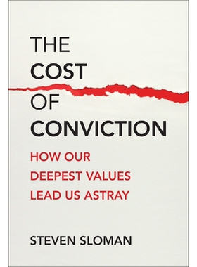 预订 The Cost of Conviction: How Our Deepest Values Lead Us Astray 信念的代价：我们*深层的价值观如何将我们引入歧途: 9780