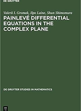 【预订】Painlevé Differential Equations in the Complex Plane
