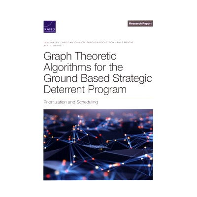 预订 Graph Theoretic Algorithms for the Ground Based Strategic Deterrent Program: Prioritization and Scheduling 地基战略