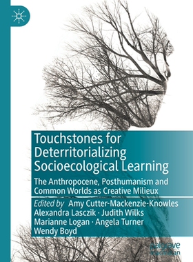 【预订】Touchstones for Deterritorializing Socioecological Learning