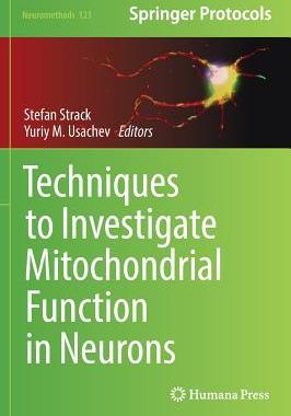 【预订】Techniques to Investigate Mitochondrial Function in Neurons