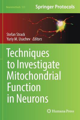 【预订】Techniques to Investigate Mitochondrial Function in Neurons