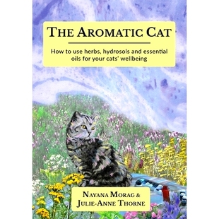 预订 The Aromatic Cat: How to use herbs, hydrosols and essential oils for your cats' wellbeing