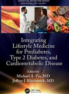 [预订]Lifestyle Medicine for Prediabetes, Type 2 Diabetes, and Cardiometabolic Disease 9781032072654
