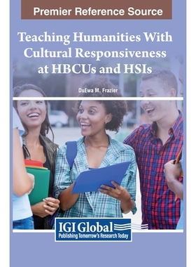 预订 Teaching Humanities With Cultural Responsiveness at HBCUs and HSIs 在高职高专院校和高等教育机构教授具有文化响应力的