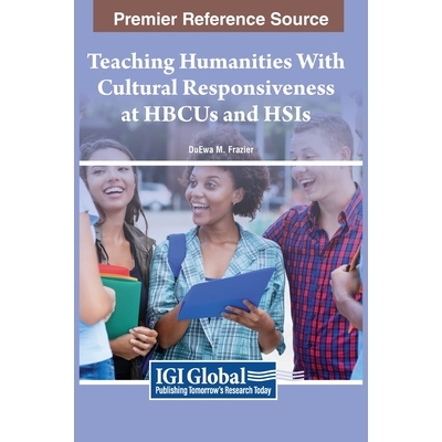 预订 Teaching Humanities With Cultural Responsiveness at HBCUs and HSIs 在高职高专院校和高等教育机构教授具有文化响应力的