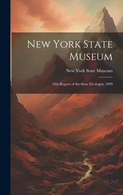 [预订]New York State Museum: 19th Report of the State Geologist, 1899 9781020846618 书籍/杂志/报纸 原版其它 原图主图