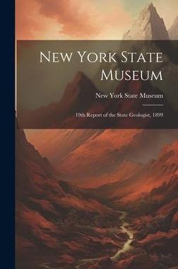 [预订]New York State Museum: 19th Report of the State Geologist, 1899 9781020846618