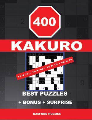 [预订]400 KAKURO 13 x 13 + 14 x 14 + 15 x 15 + 16 x 16 best puzzles + BONUS + surprise: Holmes presents to 9781728763958