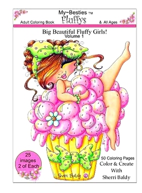 预订 Sherri Baldy My-Besties Fluffys Coloring Book: Now Sherri Baldy’s Fan Favorite Big Beautiful Fluffy Girls are avai