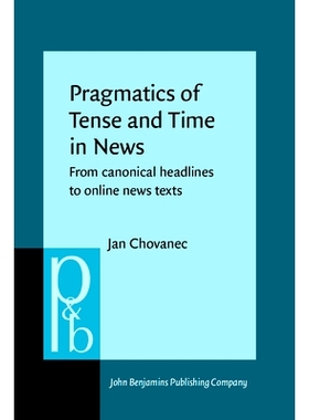 预订 Pragmatics of Tense and Time in News. From canonical headlines to online news texts. 新闻中的时态和时间语规范：从经