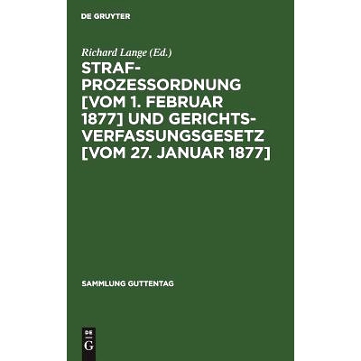预订 Strafprozessordnung [vom 1. Februar 1877] und Gerichtsverfassungsgesetz [vom 27. Januar 1877]: In der Fassung des G