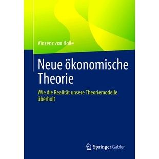 Realität 9783658420574 Ökonomische Überholt Theoriemodelle Unsere Die Wie Theorie Neue 预订
