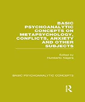 【预订】Basic Psychoanalytic Concepts on Metapsychology, Conflicts, Anxiety and Other Subjects