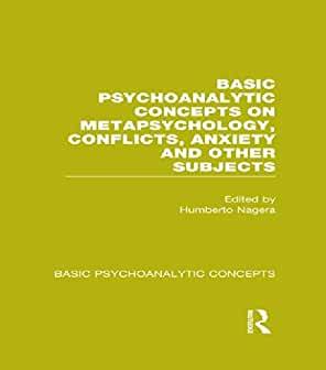 【预订】Basic Psychoanalytic Concepts on Metapsychology, Conflicts, Anxiety and Other Subjects