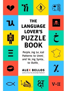 预订 The Language Lover's Puzzle Book: A World Tour of Languages and Alphabets in 100 Amazing Puzzles