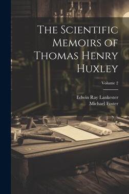 [预订]The Scientific Memoirs of Thomas Henry Huxley; Volume 2 9781020345791