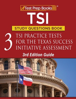 【预订】TSI Study Questions Book: 3 TSI Practice Tests for the Texas Success Initiative Assessment [3rd Edition Gu...