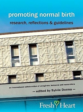 预订 Promoting Normal Birth: Research, Reflections & Guidelines (British Edition)