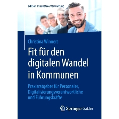 预订 Winners, Fit für den digitalen Wandel in Kommunen (Edition Innovative Verwaltung ) 获奖者，适合城市的数字化变革（