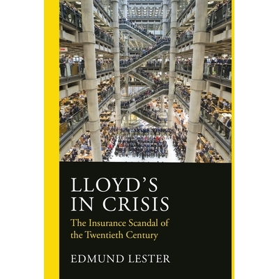 预订 Lloyd’s in Crisis: The Insurance Scandal of the Twentieth Century: 9781916797505