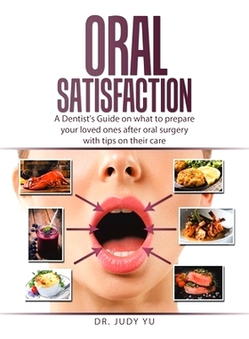 预订 Oral Satisfaction: A Dentist’s Guide on what to prepare your loved ones after oral surgery with tips on their care