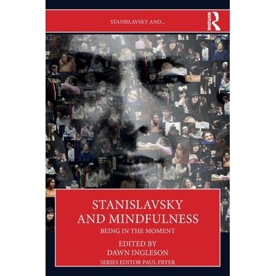 预订 Stanislavsky and Mindfulness: Being in the Moment: 9781032847603