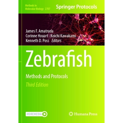 预订 Zebrafish: Methods and Protocols 斑马鱼：方法与协议 第3版: 9781071634035