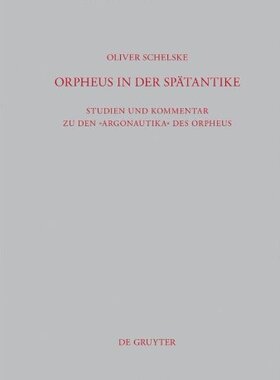 【预订】Orpheus in der Spätantike 9783110259711
