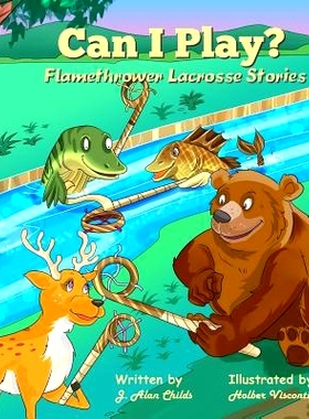 预订 Can I Play?: Flamethrower Lacrosse Stories: 9781534943254