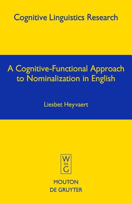 【预订】A Cognitive-Functional Approach to Nominalization in English 9783110178098