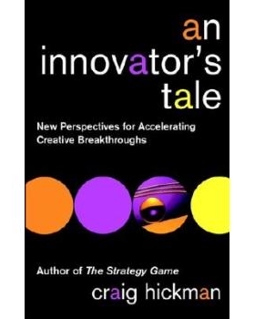 预订 An Innovator’S Tale: New Perspectives For Accelerating Creative Breakthroughs 创新者的故事：加速创新突破的新展望: