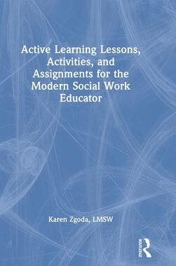 [预订]Active Learning Lessons, Activities, and Assignments for the Modern Social Work Educator 9780367237295