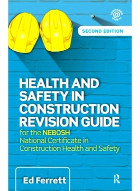 预订 Health and Safety in Construction Revision Guide: For the Nebosh National Certificate in Construction Health and Sa