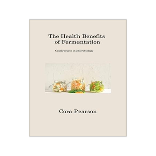 [预订]The Health Benefits of Fermentation: Crash-course in Microbiology 9781806201600