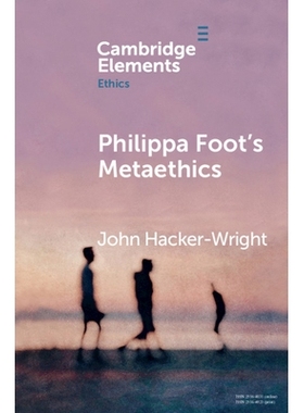 预订 Philippa Foot’s Metaethics 菲利帕·福特的元伦理学: 9781108713290