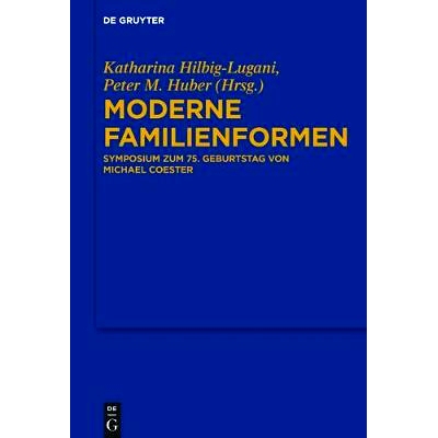 预订 Moderne Familienformen: Symposium zum 75. Geburtstag von Michael Coester: 9783110551778
