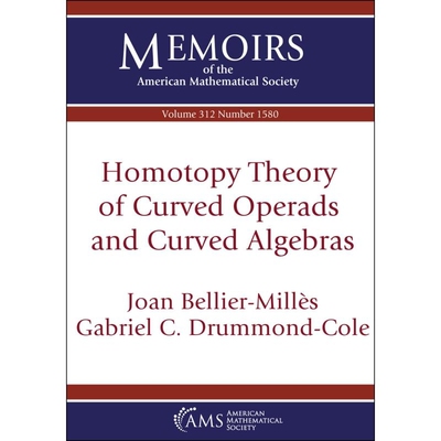 预订 Homotopy Theory of Curved Operads and Curved Algebras 弯曲运算子和弯曲代数的同伦理论 9781470475789